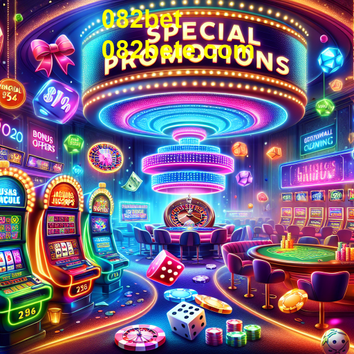 Explore as Promoções Especiais da 082bet e Aumente Seus Ganhos!